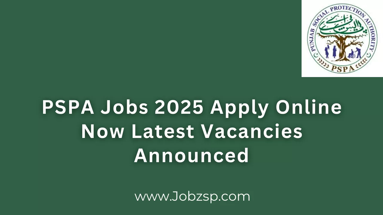 PSPA Jobs 2025 Apply Online Now Latest Vacancies Announced