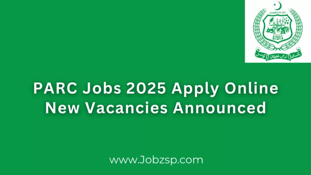 PARC Jobs 2025 Apply Online New Vacancies Announced