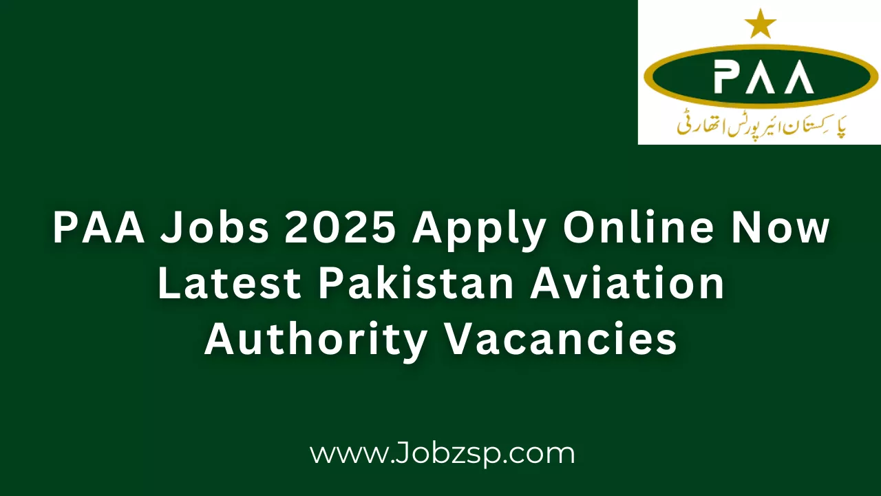 PAA Jobs 2025 Apply Online Now Latest Pakistan Aviation Authority Vacancies
