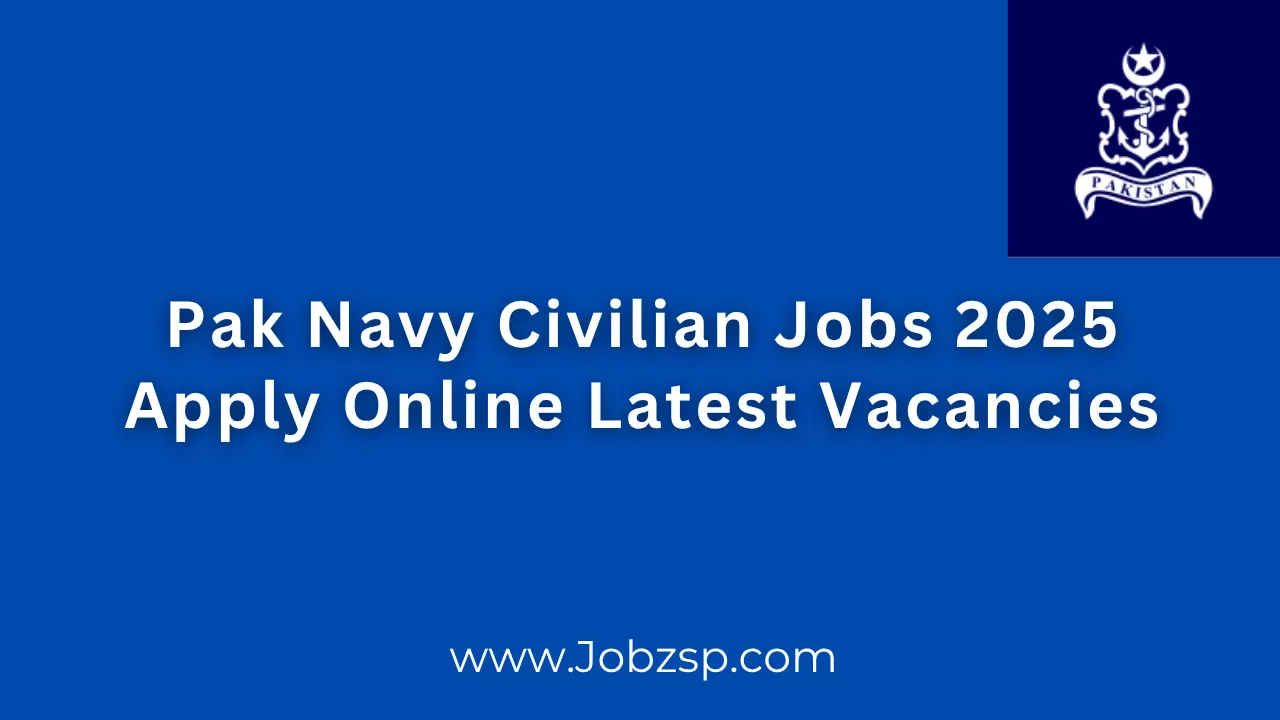 Pak Navy Civilian Jobs 2025 Apply Online Latest Vacancies