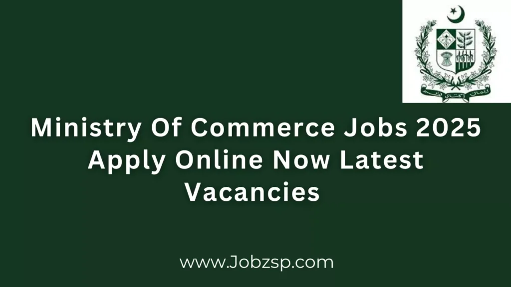 Ministry Of Commerce Jobs 2025 Apply Online Now Latest Vacancies