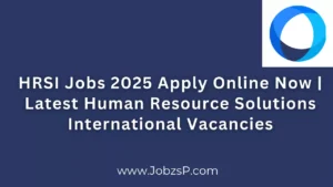 HRSI Jobs 2025 Apply Online Now | Latest Human Resource Solutions International Vacancies