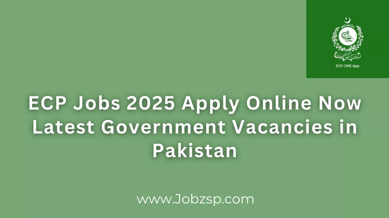 ECP Jobs 2025 Apply Online Now Latest Government Vacancies in Pakistan