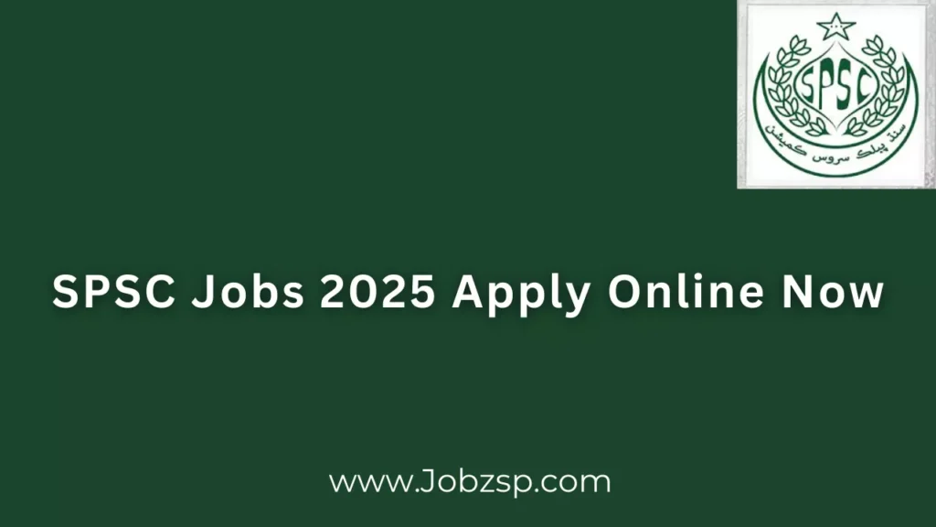 SPSC Jobs 2025 Apply Online Now